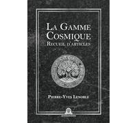 La Gamme Cosmique: Recueil d'articles