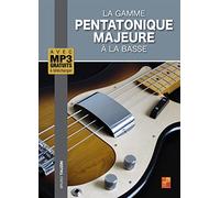 La gamme pentatonique majeure à la basse (1 Livre + Audios MP3)
