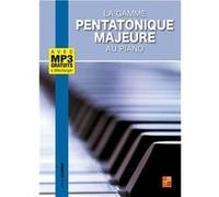 La gamme pentatonique majeure au piano (1 Livre + Audios MP3)