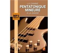 La gamme pentatonique mineure à la basse (1 Livre + Audios MP3)
