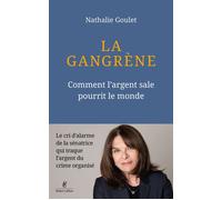 La Gangrène - Nathalie Goulet - Robert Laffont - broché - Essai
