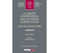 La garantie conventionnelle dans les cessions de droits sociaux: Essai d'une conception unitaire (655)