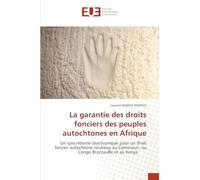 La garantie des droits fonciers des peuples autochtones en Afrique