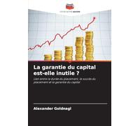 La garantie du capital est-elle inutile ?