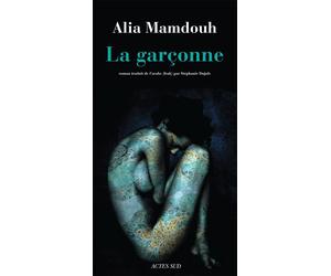 La Garçonne - Alia Mamdouh - Actes sud - broché - Roman