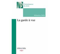La garde à vue - Sébastien Pelle - Dalloz - broché - Etude