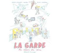 La Garde - Au coeur du soin Sophie Legoubin Caupeil (Scénario), Alice Charbin (Dessinateur), Alice Charbin (Coloriste)