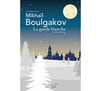 La Garde blanche - Ed 26 - Mikhaïl Boulgakov - Robert Laffont - Poche - Roman