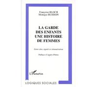 La Garde Des Enfants - Une Histoire De Femmes - Entre Don, Équité Et Rémunération