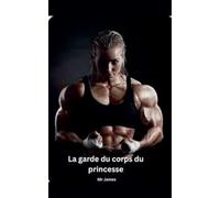 La garde du corps de la princesse