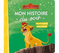 LA GARDE DU ROI LION - Mon histoire du soir, Je ne rugirai plus jamais