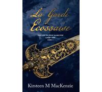 La Garde Ecossaise: The Life of John Hamilton 1620-1689: Part 1