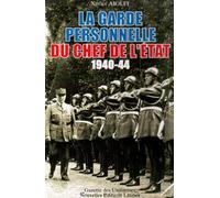 La Garde personnelle du chef de l'État, 1940-1944