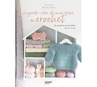 La garde-robe de mon bébé au crochet – 20 modèles irrésistibles de 0 à 4 ans – Mango