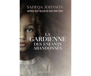 La gardienne des enfants abandonnés - Sadeqa Johnson - Faubourg Marigny - broché - Roman