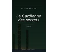 La gardienne des secrets - Leslie Benoît - Bookmundo - Poche - Roman