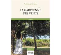 La gardienne des vents - Nathalie Beyries - Verone Eds - broché - Roman