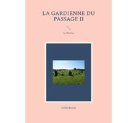 La Gardienne Du Passage - Tome 2 - Le Pardon