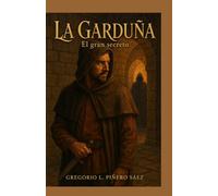 LA GARDUÑA: El gran secreto