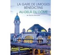 La Gare de Limoges - Au delà du Dôme E