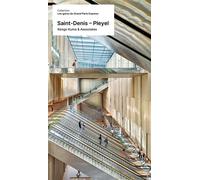 La gare Saint-Denis Pleyel - Kengo Kuma - Archibooks - broché - Essai