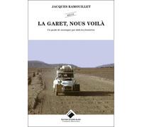 La Garet, Nous Voilà ! - Un Guide Par-Delà Les Frontières