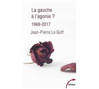La gauche à l'agonie ? 1968-2017 – Perrin