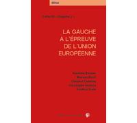 La Gauche à l'épreuve de l'Union Européenne - Collectif - Du Croquant - broché - Essai