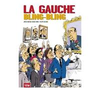 La Gauche bling-bling - Benoist Simmat - 12 Bis Eds - cartonné - Bande dessinée