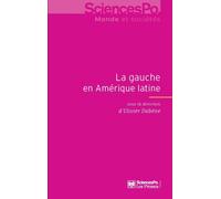 La gauche en Amérique latine, 1998-2012 Sciences po, monde et société - DABENE O - Presses De Sciences Po - broché - Essai