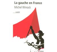 Michel Winock – La gauche en France – Essai – Poche – Perrin