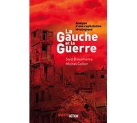 La gauche et la guerre : Analyse d'une capitulation idéologique
