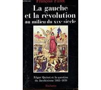 La Gauche et la Révolution française au milieu du xixe siècle: Edgar Quinet et la question du jacobinisme, 1865-1870