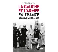 La gauche et l'armée en France: De Mai 68 à nos jours