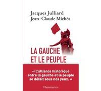 La Gauche et le peuple Jean-Claude Michéa (Auteur), Jacques Julliard (Auteur)