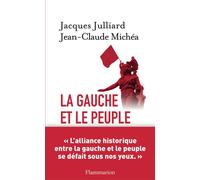 Jean-Claude Michéa et Jacques Julliard – La Gauche et le peuple – Essai – Broché