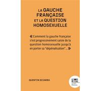La gauche française et la question homosexuelle - Quentin Sciarra - Le Bord De L'eau Eds - broché - Essai