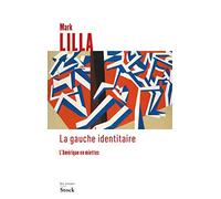 La gauche identitaire: L'Amérique en miettes