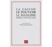 La Gauche, Le Pouvoir, Le Socialisme - Hommage À Nicos Poulantzas