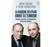 La gauche n'a plus droit à l'erreur - Michel Rocard - J'ai Lu - Poche - Essai