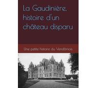 La Gaudinière, histoire d'un château disparu