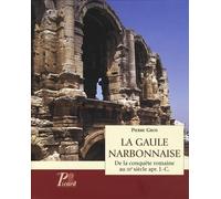 Pierre Gros – La Gaule narbonnaise – De la conquête romaine au IIIe siècle ap. J.-C. – Relié