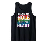 La Gay Pride Brise Mon Trou, Pas Mon cœur Débardeur