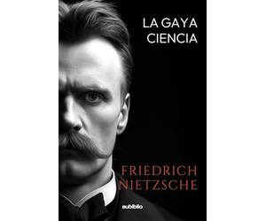 La Gaya Ciencia (Aubiblio Clásicos)