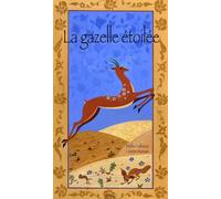 La gazelle étoilée - Malika Halbaoui - Cipango - broché - Contes et légendes jeunesse