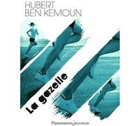 La Gazelle Hubert Ben Kemoun (Auteur)