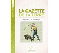 La Gazette de la Terre, histoire de France au cycle 3, volume III