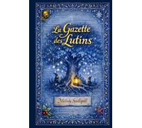 La Gazette des Lutins - Tome 1: Chroniques féériques du Pôle Nord - Tome 1