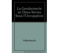 La gendarmerie en Deux-Sèvres sous l'Occupation