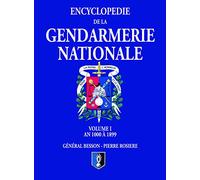 La Gendarmerie nationale: Tome 1, de l'an 1000 à 1899